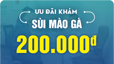 Ưu Đãi Sùi Mào Gà 200K